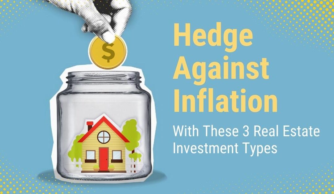 Hedge Against Inflation With These 3 Real Estate Investment Types